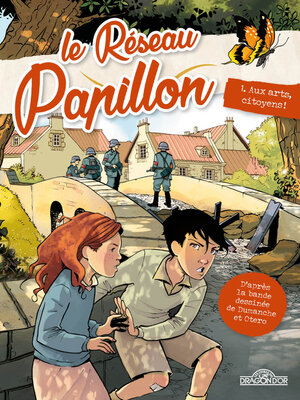 cover image of Le Réseau Papillon – Tome 1 – Aux arts, citoyens ! – Lecture roman jeunesse Seconde Guerre Mondiale – Dès 7 ans